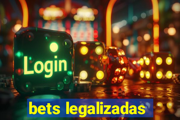 bets legalizadas